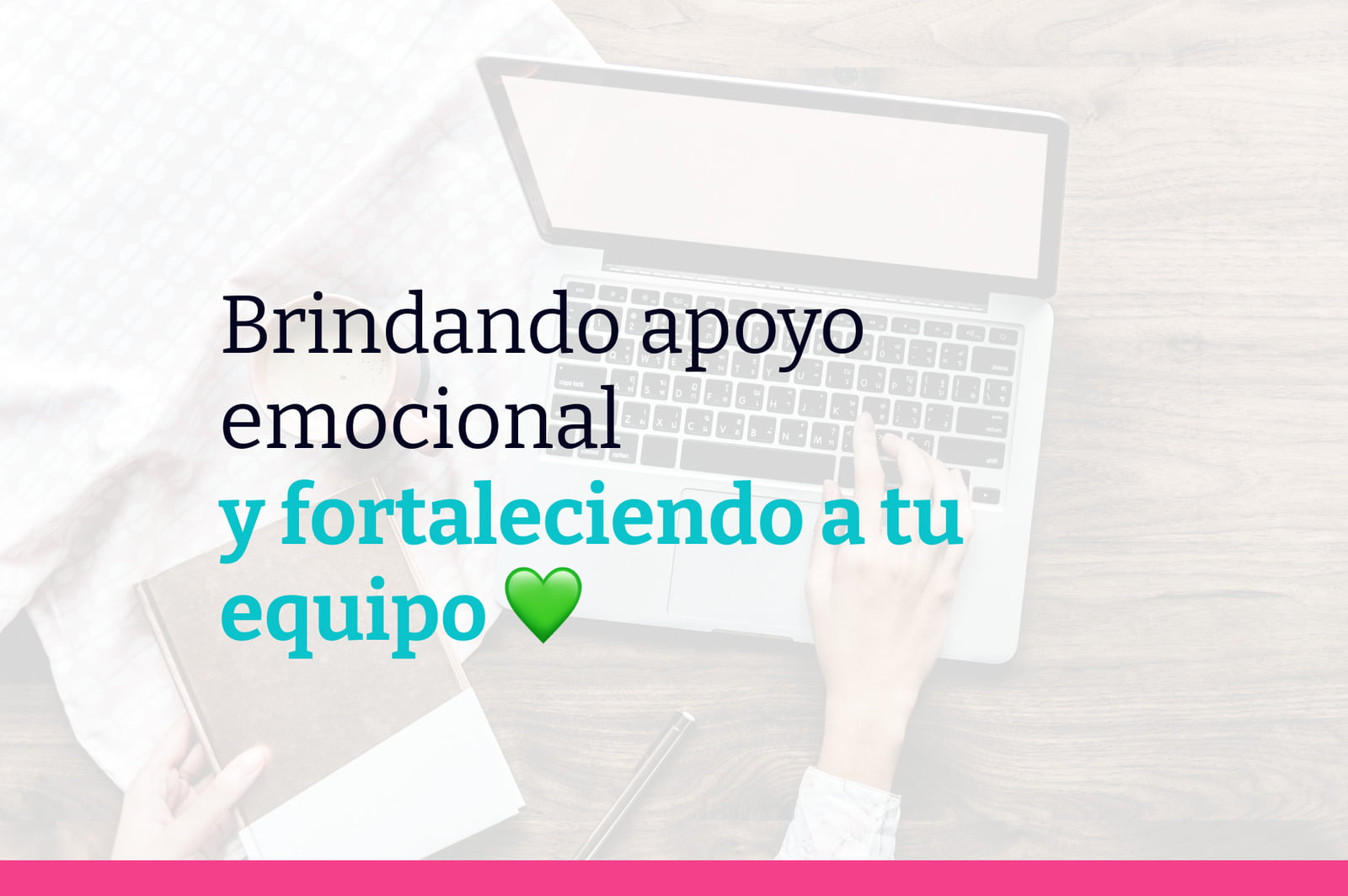 Empatía y conexión: Cómo los líderes pueden brindar apoyo emocional y fortalecer sus equipos